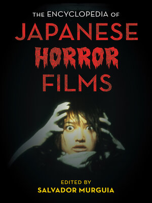 cover image of The Encyclopedia of Japanese Horror Films